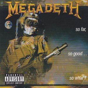 Megadeth - So Far, So Good... So What!