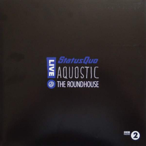 Status Quo - Aquostic - Live @ The Roundhouse (2LP)