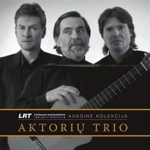 Aktorių trio - LRT auksinė kolekcija
