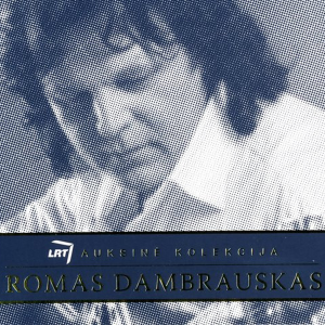 Romas Dambrauskas - LRT auksinė kolekcija