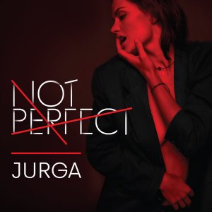 Jurga - Not Perfect