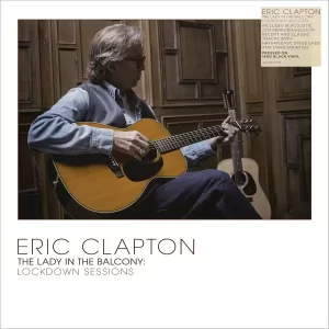 Eric Clapton - The Lady In The Balcony: Lockdown Sessions – Vinilinės plokštelės