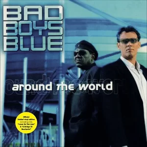 Bad Boys Blue - Around The World