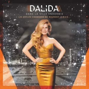Dalida - Dans La Ville Endormie - Les Belles Chansons Ne Meurent Jamais