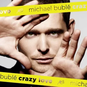 Michael Bublé - Crazy Love