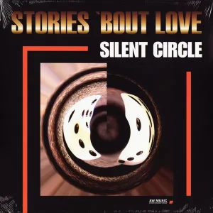 Silent Circle - Stories 'Bout Love