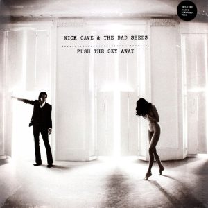 Nick Cave & Bad Seeds - Push The Sky Away