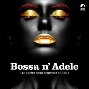 VA - Bossa n' Adele - The electro-bossa Songbook of Adele