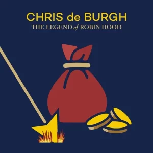 Chris de Burgh - The Legend Of Robin Hood