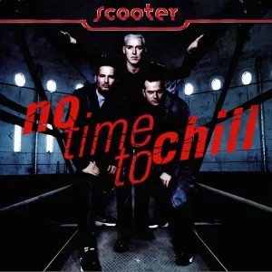 Scooter - No Time To Chill