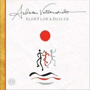 Andreas Vollenweider - SlowFlow & Dancer