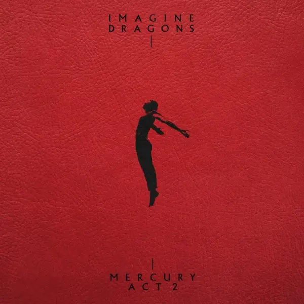 Imagine Dragons - Mercury: Act 2