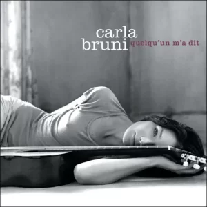 Carla Bruni - Quelqu'Un M'A Dit