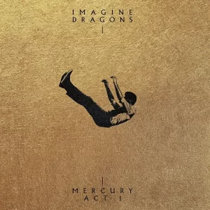 Imagine Dragons - Mercury: Act 1