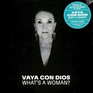 Vaya Con Dios - What's A Woman?