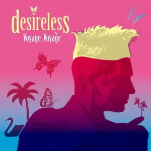 Desireless - Voyage, Voyage – Vinilinės plokštelės