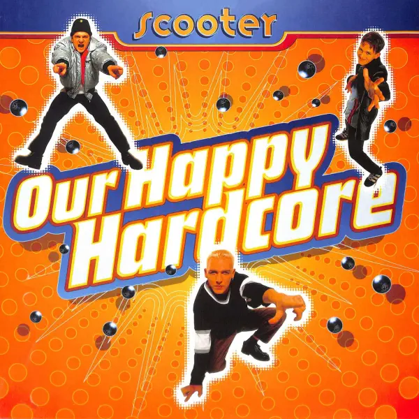 Scooter - Our Happy Hardcore