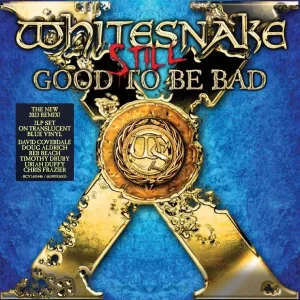 Whitesnake - Still Good to Be Bad