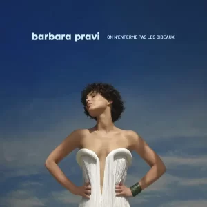 Barbara Pravi - On N'enferme Pas Les Oiseaux