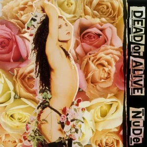 Dead Or Alive - Nude – Vinilinės plokštelės