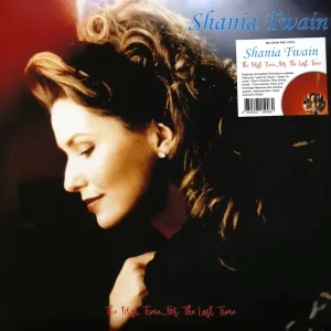 Shania Twain - The First Time...For The Last Time – Vinilinės plokštelės
