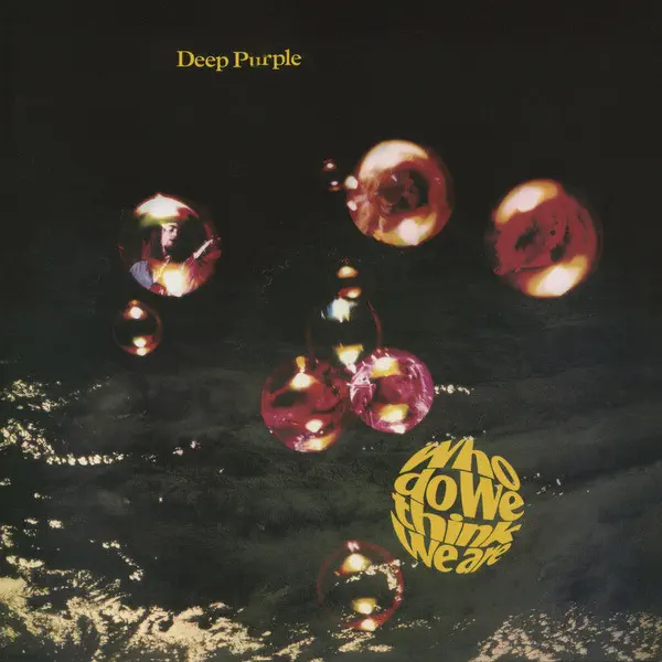 Deep Purple - Who Do We Think We Are