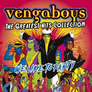 Vengaboys - The Greatest Hits Collection