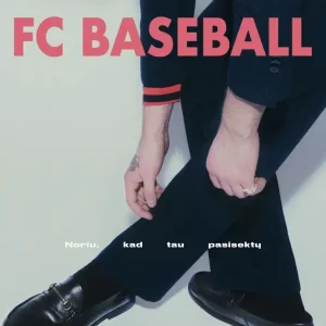 FC Baseball - Noriu, kad tau pasisektų
