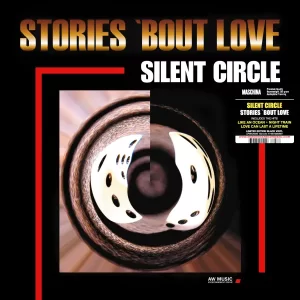 Silent Circle - Stories 'Bout Love