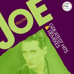 Joe Yellow - Greatest Hits & Remixes