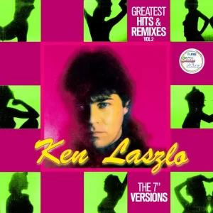 Ken Laszlo - Greatest Hits & Remixes Vol. 2