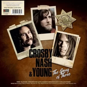 Crosby, Nash & Young - The Gang Of Three: Live In San Francisco 1972