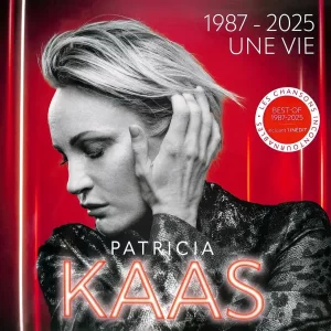 Patricia Kaas - 1987 - 2025: Une Vie