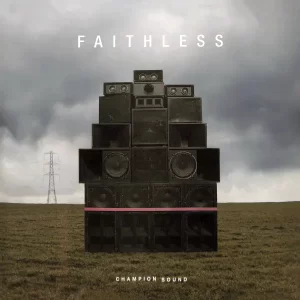 Faithless - Champion Sound