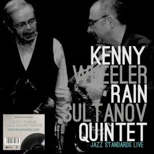 Kenny Wheeler / Rain Sultanov Quintet - Jazz Standards Live