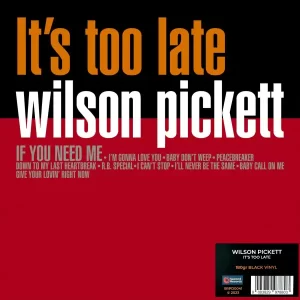 Wilson Pickett - It's Too Late