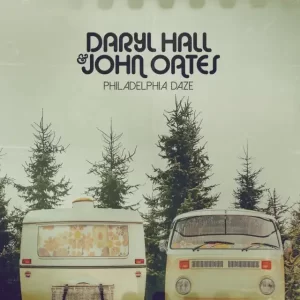 Daryl Hall & John Oates - Philadelphia Daze