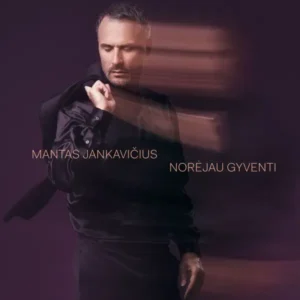 Mantas Jankavičius - Norėjau gyventi