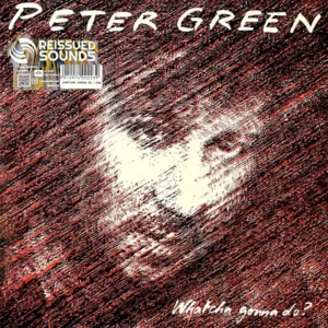 Peter Green - Whatcha Gonna Do?