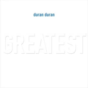Duran Duran - Greatest