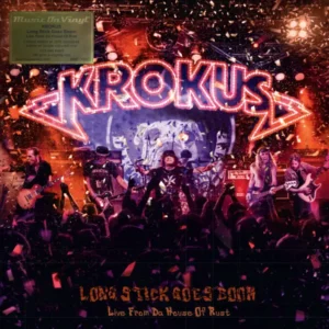 Krokus - Long Stick Goes Boom: Live From The House Of Rust