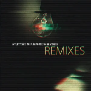 Lemon Joy - Mylėt tave taip beprotiška ir keista - Remixes