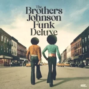 The Brothers Johnson - Funk Deluxe