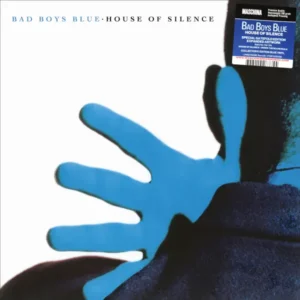 Bad Boys Blue - House Of Silence