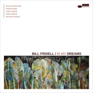 Bill Frisell - In My Dreams