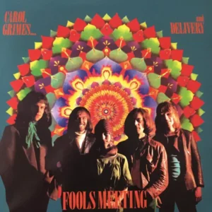 Carol Grimes and Delivery - Fools Meeting