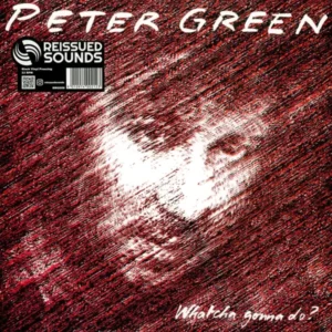 Peter Green - Whatcha Gonna Do?
