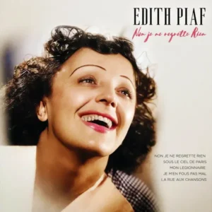 Edith Piaf - Non Je Ne Regrette Rien