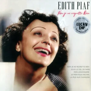 Edith Piaf – Non Je Ne Regrette Rien