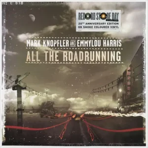 Mark Knopfler and Emmylou Harris - All The Roadrunning